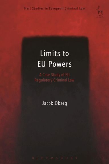 Jacob Öberg, Anne Weyembergh - Limits to EU Powers, Inbunden