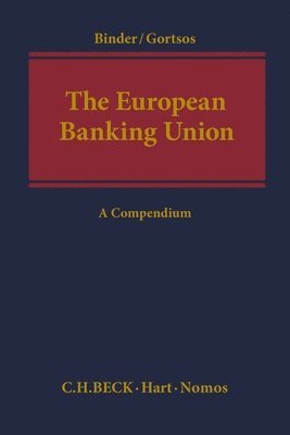 Jens-Hinrich Binder, Christos Gortsos - The European Banking Union, Häftad