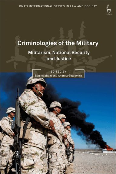Ben Wadham, Andrew Goldsmith - Criminologies of the Military, Inbunden