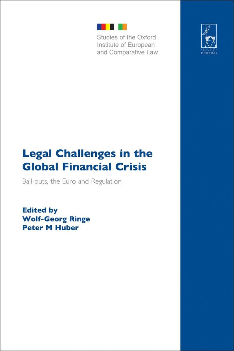 Wolf-Georg Ringe, Peter M Huber, UK) Ringe, Professor Wolf-Georg (University of Oxford, Professor Dr Peter M Huber, Peter M. Huber - Legal Challenges in the Global Financial Crisis, Häftad