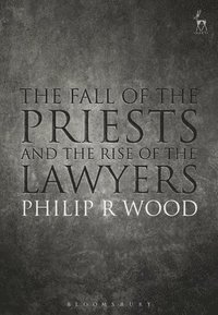bokomslag The Fall of the Priests and the Rise of the Lawyers