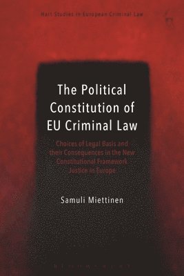 bokomslag The Political Constitution of EU Criminal Law