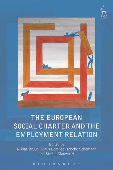 Niklas Bruun, Klaus Lörcher, Isabelle Schömann, Stefan Clauwaert - European Social Charter and the Employment Relation, Inbunden