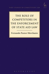 bokomslag Role of Competitors in the Enforcement of State Aid Law