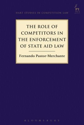 bokomslag Role of Competitors in the Enforcement of State Aid Law