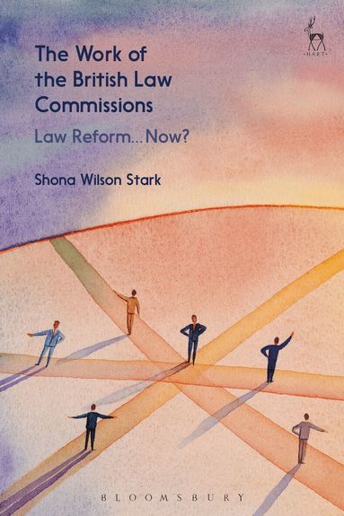Shona Wilson Stark - Work of the British Law Commissions, Inbunden