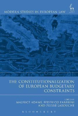 Maurice Adams, Federico Fabbrini, Pierre Larouche, Professor Maurice Adams, Ireland) Fabbrini, Federico (Dublin City University - Constitutionalization of European Budgetary Constraints, Häftad