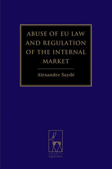 bokomslag Abuse of EU Law and Regulation of the Internal Market