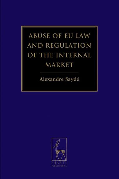 bokomslag Abuse of EU Law and Regulation of the Internal Market