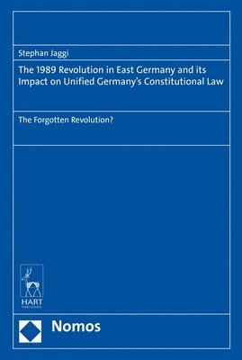 bokomslag 1989 Revolution in East Germany and its impact on Unified Germany's Constitutional Law