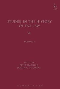 bokomslag Studies in the History of Tax Law, Volume 8