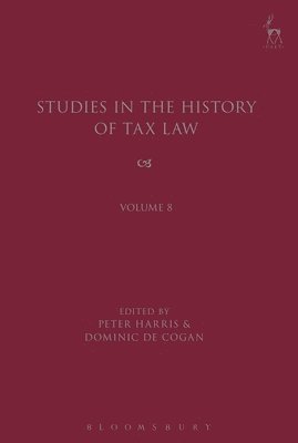 Studies in the History of Tax Law, Volume 8 1