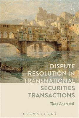 Dispute Resolution in Transnational Securities Transactions 1