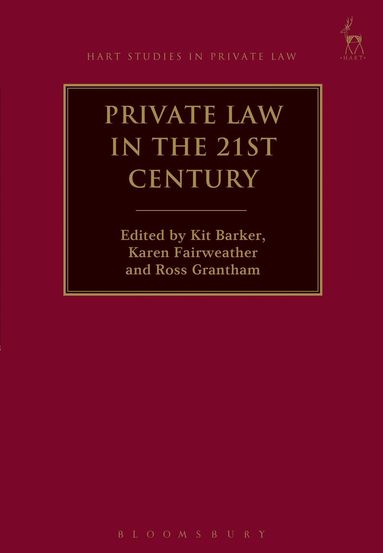 Kit Barker, Karen Fairweather, Ross Grantham - Private Law in the 21st Century, Inbunden