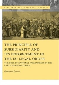 bokomslag The Principle of Subsidiarity and its Enforcement in the EU Legal Order