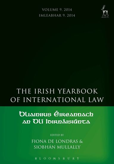 Fiona de Londras, Siobhán Mullally - Irish Yearbook of International Law, Volume 9, 2014, Inbunden