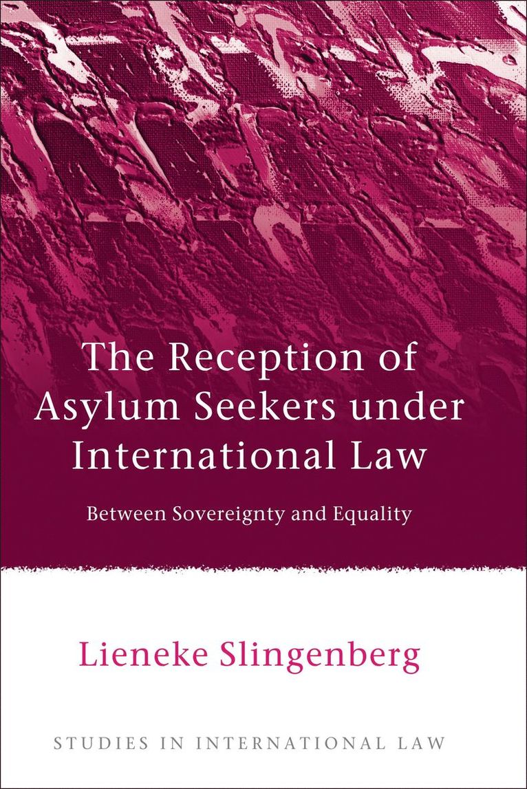 Reception of Asylum Seekers under International Law 1
