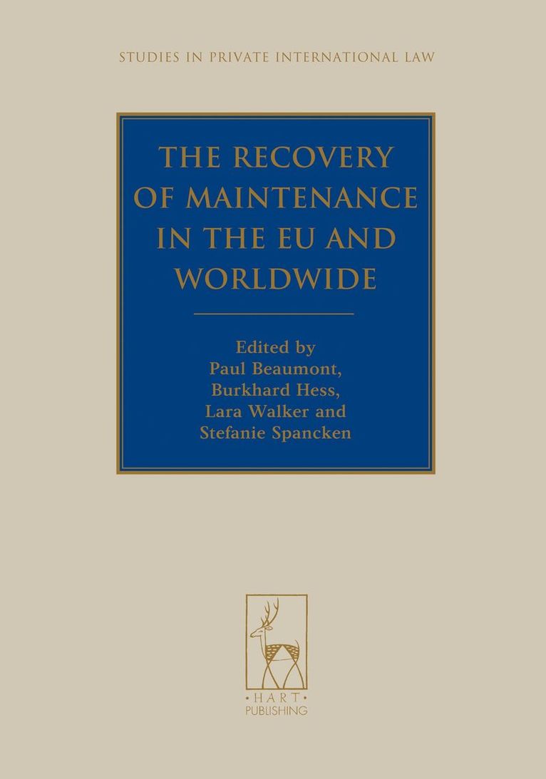 Paul Beaumont, Burkhard Hess, Lara Walker, Stefanie Spancken, UK) Beaumont, Paul (University of Stirling, Luxembourg) Hess, Professor Dr Burkhard (Max Planck Institute - Recovery of Maintenance in the EU and Worldwide, Häftad
