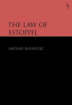 Michael Barnes KC KC, Michael Barnes Qc, Michael Barnes QC - Law of Estoppel, Inbunden