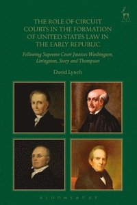 bokomslag The Role of Circuit Courts in the Formation of United States Law in the Early Republic