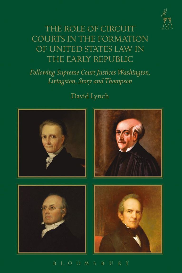 David Lynch - Role of Circuit Courts in the Formation of United States Law in the Early Republic, Inbunden