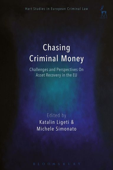 Katalin Ligeti, Michele Simonato - Chasing Criminal Money, Inbunden