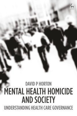 bokomslag Mental Health Homicide and Society