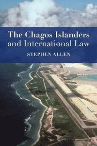 bokomslag The Chagos Islanders and International Law