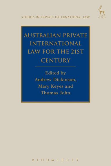 Andrew Dickinson, Mary Keyes, Thomas John - Australian Private International Law for the 21st Century, Häftad