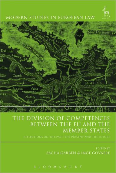 Sacha Garben, Inge Govaere - Division of Competences between the EU and the Member States, Inbunden