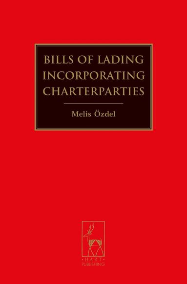 bokomslag Bills of Lading Incorporating Charterparties