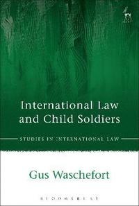 bokomslag International Law and Child Soldiers