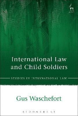 bokomslag International Law and Child Soldiers