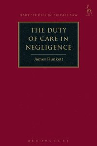 bokomslag The Duty of Care in Negligence