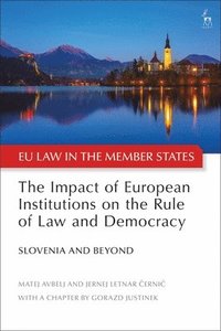 bokomslag The Impact of European Institutions on the Rule of Law and Democracy