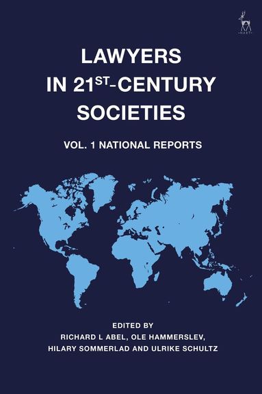 Richard L Abel, Ole Hammerslev, Hilary Sommerlad, Ulrike Schultz - Lawyers in 21st-Century Societies, Inbunden