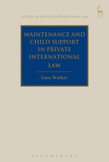 Lara Walker, Paul Beaumont - Maintenance and Child Support in Private International Law, Häftad