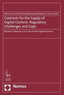 Contracts for the Supply of Digital Content: Regulatory Challenges and Gaps 1