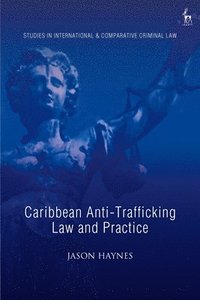 bokomslag Caribbean Anti-Trafficking Law and Practice