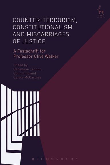 Genevieve Lennon, Colin King, Carole McCartney - Counter-terrorism, Constitutionalism and Miscarriages of Justice, Inbunden