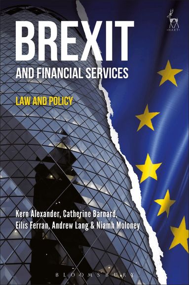 Kern Alexander, Catherine Barnard, Eilís Ferran, Andrew Lang, Niamh Moloney - Brexit and Financial Services, Inbunden
