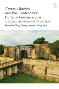 bokomslag Carter v Boehm and Pre-Contractual Duties in Insurance Law