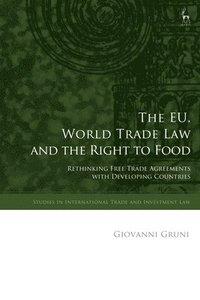 bokomslag The EU, World Trade Law and the Right to Food