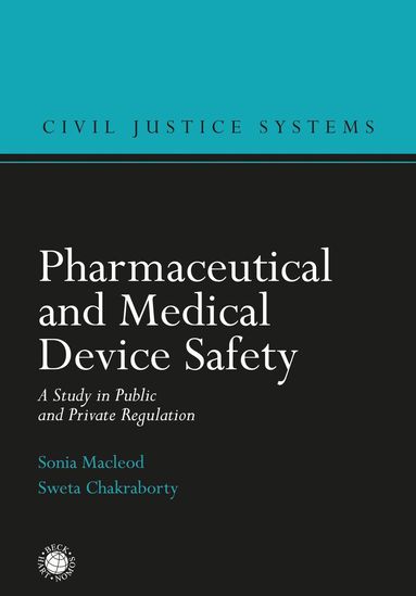 Sonia Macleod, Sweta Chakraborty, Christopher Hodges - Pharmaceutical and Medical Device Safety, Inbunden