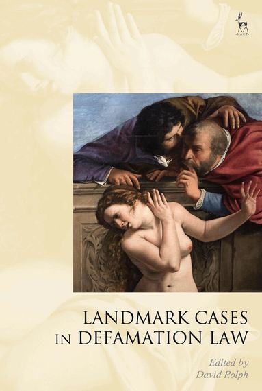 David Rolph - Landmark Cases in Defamation Law, Inbunden