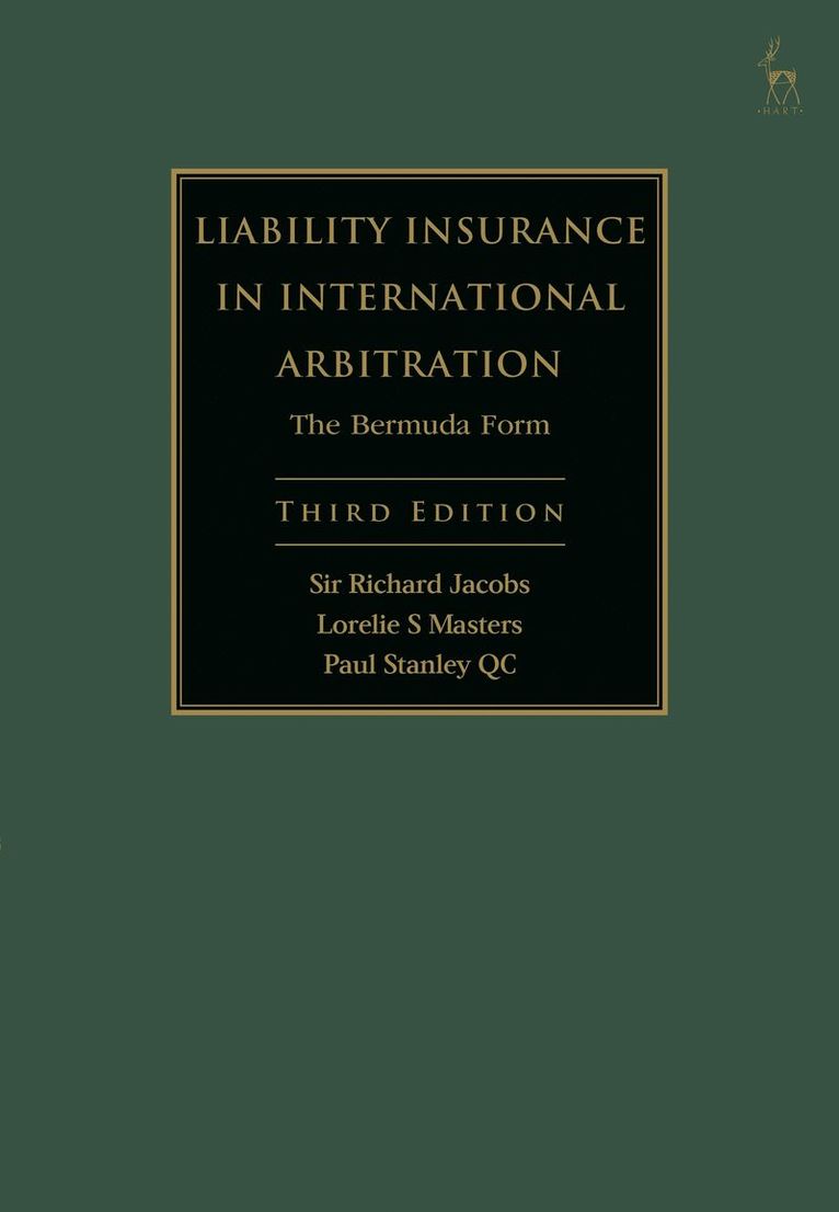 Richard Jacobs, Lorelie S Masters, Paul Stanley KC, UK) Jacobs, Sir Richard (English High Court, USA) Masters, Lorelie S (Hunton & Williams LLP, UK) KC, Paul Stanley (Essex Court Chambers, Lorelie S. Masters, Paul Stanley Kc - Liability Insurance in International Arbitration, Inbunden