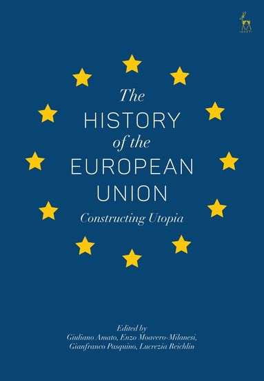 Giuliano Amato, Enzo Moavero-Milanesi, Gianfranco Pasquino, Lucrezia Reichlin - History of the European Union, Inbunden