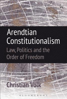 Arendtian Constitutionalism 1