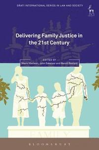 bokomslag Delivering Family Justice in the 21st Century