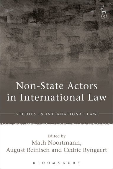 Math Noortmann, August Reinisch, Cedric Ryngaert - Non-State Actors in International Law, Häftad